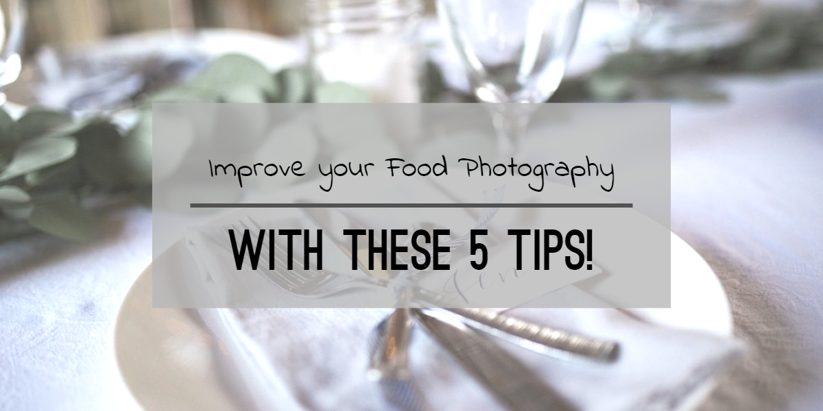 Improve your Food Photography before Thanksgiving with these 5 Tips!