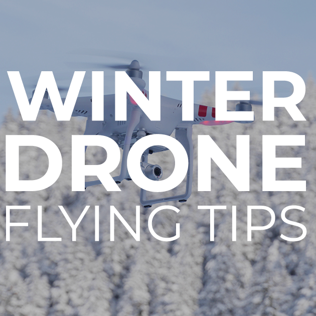 Winter Drone Flying Tips